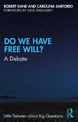 Do We Have Free Will?: A Debate by Robert Kane