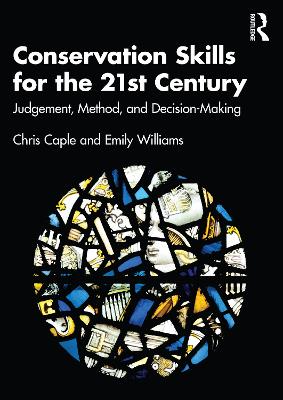 Conservation Skills for the 21st Century: Judgement, Method, and Decision-Making book