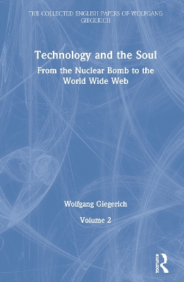 Technology and the Soul: From the Nuclear Bomb to the World Wide Web, Volume 2 book