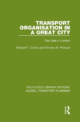 Transport Organisation in a Great City: The Case of London book