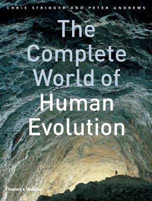 The Complete World of Human Evolution by Chris Stringer