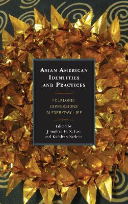 Asian American Identities and Practices by Jonathan H. X. Lee