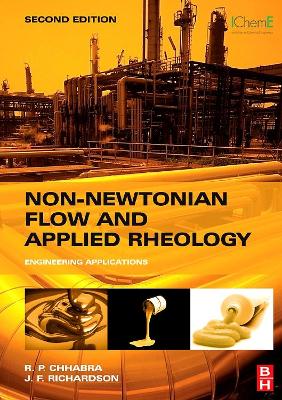 Non-Newtonian Flow and Applied Rheology by R. P. Chhabra