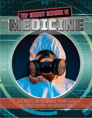 Top Secret Science in Medicine by Ellen Rodger