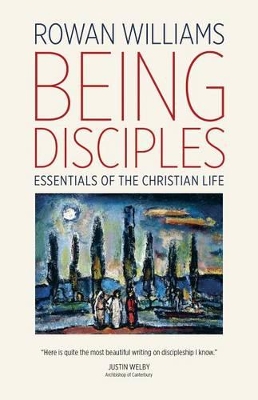 Being Disciples: Essentials of the Christian Life book