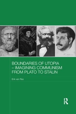 Boundaries of Utopia - Imagining Communism from Plato to Stalin by Erik van Ree