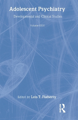 Adolescent Psychiatry by Lois T. Flaherty