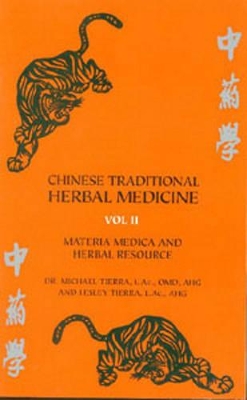 Chinese Traditional Herbal Medicine by Michael Tierra