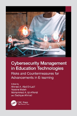 Cybersecurity Management in Education Technologies: Risks and Countermeasures for Advancements in E-learning book