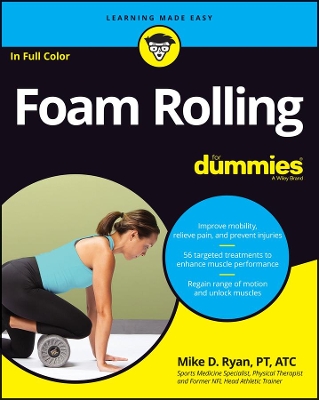 Foam Rolling For Dummies by Mike D. Ryan
