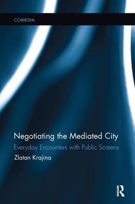 Negotiating the Mediated City book