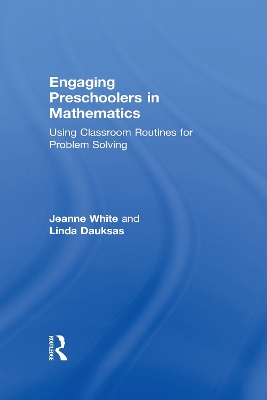 Engaging Young Children in Mathematical Routines by Jeanne White