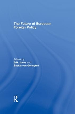 The Future of European Foreign Policy by Erik Jones