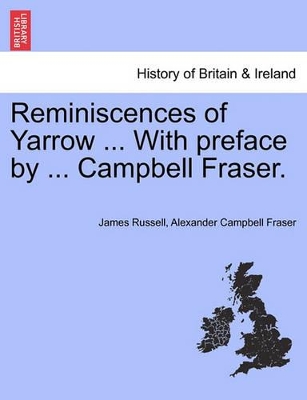 Reminiscences of Yarrow ... with Preface by ... Campbell Fraser. book