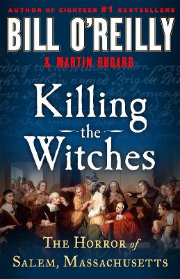 Killing the Witches: The Horror of Salem, Massachusetts book