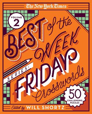 The New York Times Best of the Week Series 2: Friday Crosswords: 50 Challenging Puzzles book