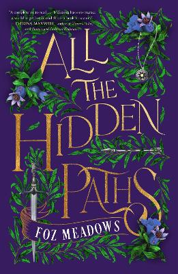 All the Hidden Paths by Foz Meadows