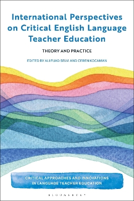 International Perspectives on Critical English Language Teacher Education: Theory and Practice book