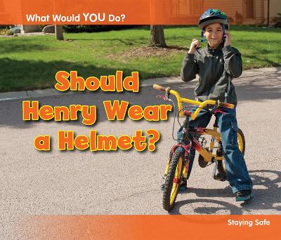 Should Henry Wear a Helmet? book