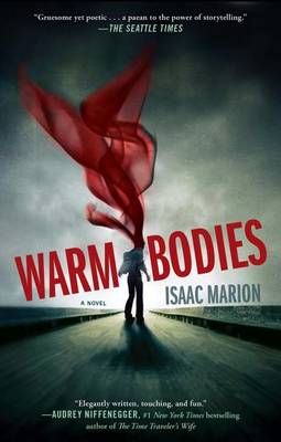 Warm Bodies by Isaac Marion