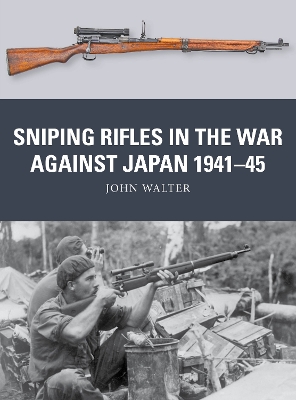 Sniping Rifles in the War Against Japan 1941–45 book