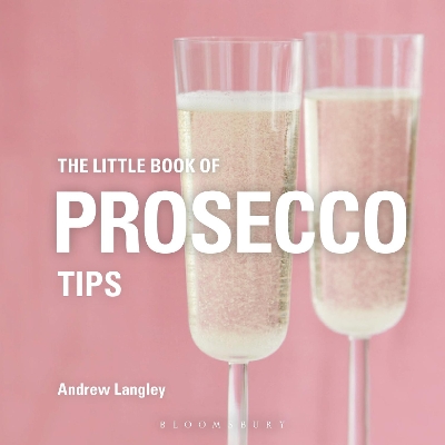 The Little Book of Prosecco Tips book