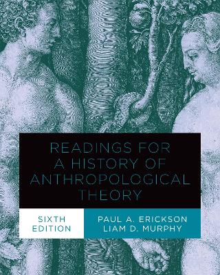 Readings for a History of Anthropological Theory, Sixth Edition book