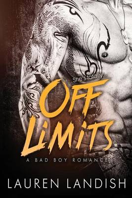 Off Limits: A Bad Boy Romance book