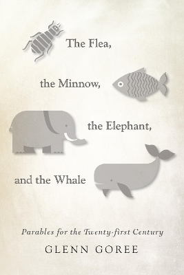 Flea, the Minnow, the Elephant, and the Whale book