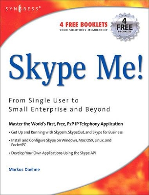 Skype Me! From Single User to Small Enterprise and Beyond book