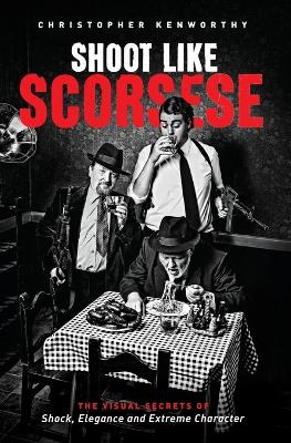 Shoot Like Scorsese book