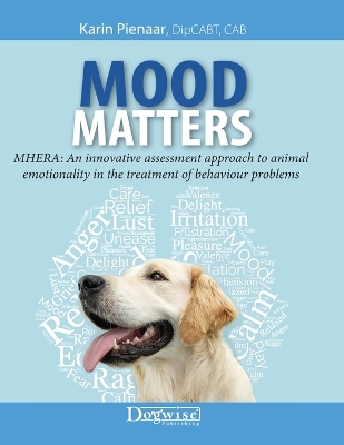 Mood Matters - MHERA: An innovative assessment approach to animal emotionality in the treatment of behaviour problems book