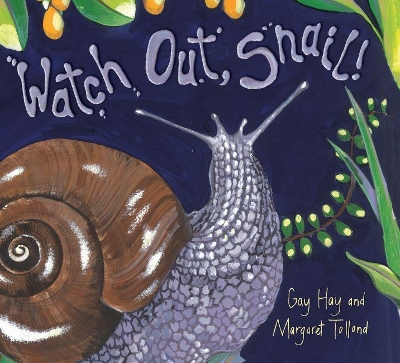 Watch Out Snail! book