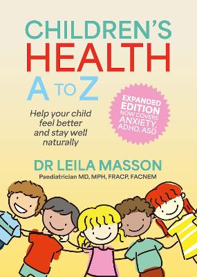 Children's Health A-Z: Help your child get better and stay well naturally book