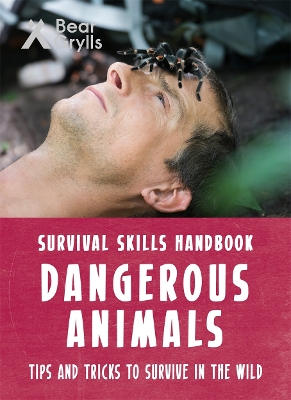 Bear Grylls Survival Skills: Dangerous Animals book