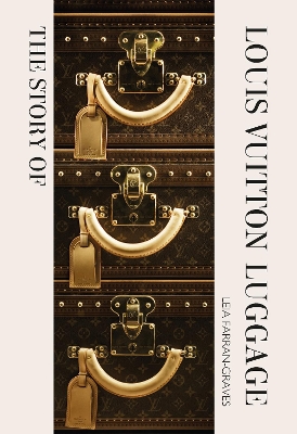 The Story of Louis Vuitton Luggage book