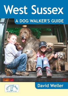 West Sussex: A Dog Walker's Guide book