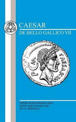 Caesar: Gallic War VII by Julius Caesar