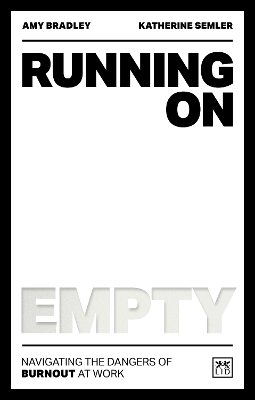Running on Empty: Navigating the dangers of burnout at work book
