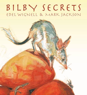 Bilby Secrets by Edel Wignell