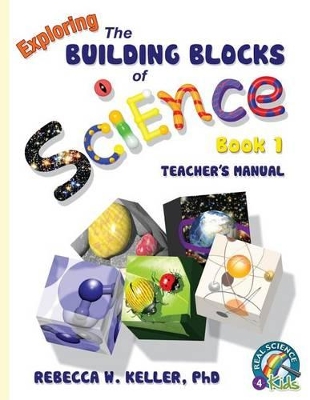 Exploring the Building Blocks of Science Book 1 Teacher's Manual book
