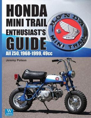 Honda Mini Trail Enthusiast's Guide: All Z50, 1968-1999, 49cc book