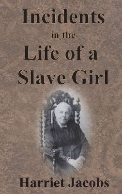 Incidents in the Life of a Slave Girl book