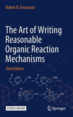 The Art of Writing Reasonable Organic Reaction Mechanisms book