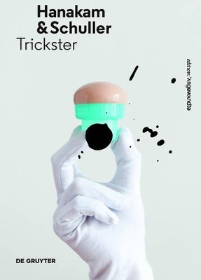 Hanakam & Schuller: Trickster by Angela Stief