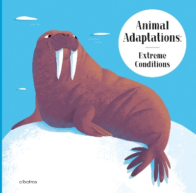 Animal Adaptations: Extreme Conditions: and How Other Animals Survive the Heat or Darkness book