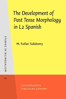 The Development of Past Tense Morphology in L2 Spanish by M Rafael Salaberry