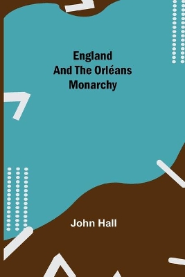 England And The Orléans Monarchy book