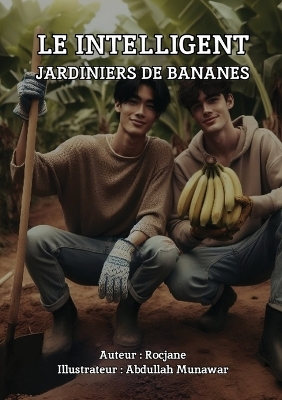 Le Intelligent Jardiniers de Bananes book