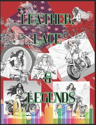 Leather Lace & Legends book